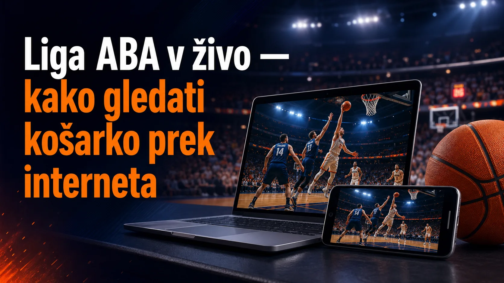 Liga ABA v živo — kako gledati košarko prek interneta