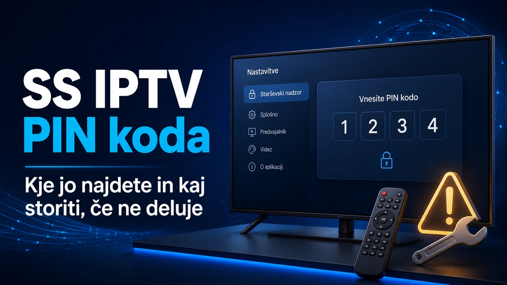 SS IPTV PIN koda: kje jo najdete in kaj storiti, če ne deluje